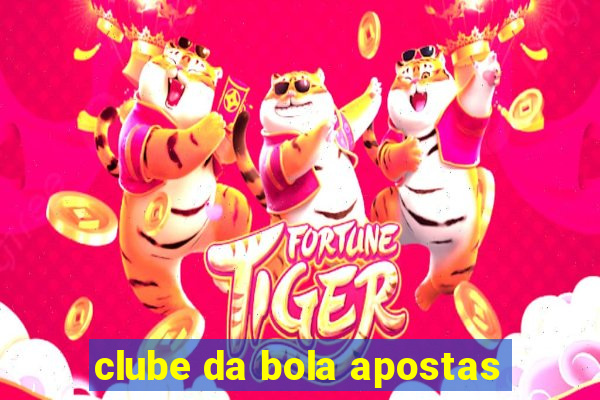 clube da bola apostas